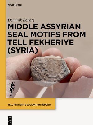 cover image of Middle Assyrian Seal Motifs from Tell Fekheriye (Syria)